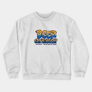 Beer Enthusiast Crewneck Sweatshirt